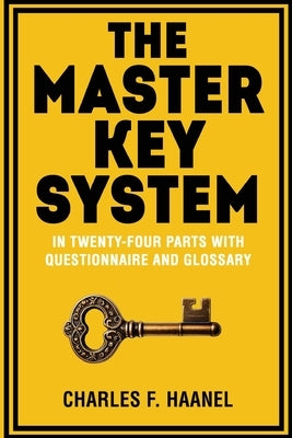The Master Key System by Haanel, Charles F.