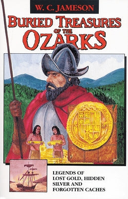 Buried Treasures of the Ozarks by Jameson, W. C.