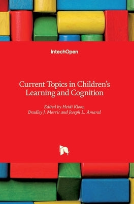 Current Topics in Children's Learning and Cognition by Kloos, Heidi