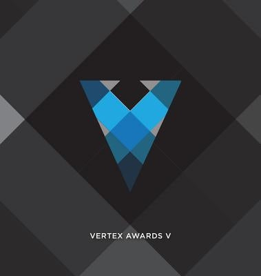 Vertex Awards Volume V: International Private Brand Design Competition by Durham, Christopher