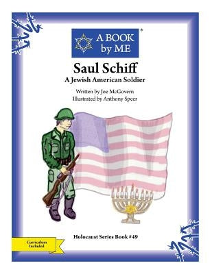 Saul Schiff: A Jewish American Soldier by McGovern, Joe