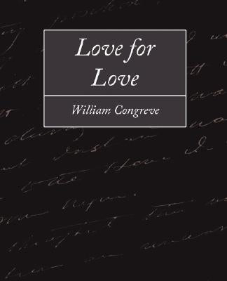 Love for Love by William Congreve, Congreve