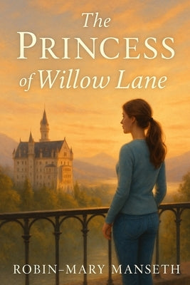 The Princess of Willow Lane by Wolf, Sarah