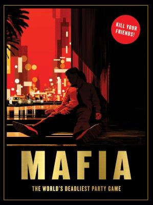 Mafia: The World's Deadliest Party Game by Hyland, Angus