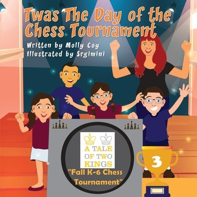 Twas The Day Of The Chess Tournament by Coy, Molly