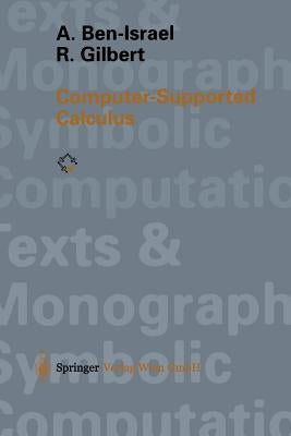 Computer-Supported Calculus by Ben-Israel, A.
