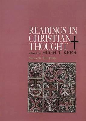 Readings in Christian Thought: Second Edition by Kerr, Hugh T.