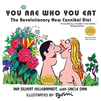 You Are Who You Eat, The Revolutionary New Cannibal Diet by Hillebrandt, Ina Silvert
