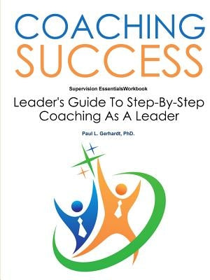 Coaching Success Workbook by Gerhardt, Paul