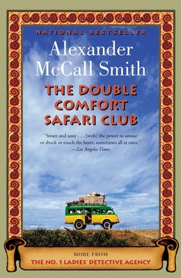 The Double Comfort Safari Club by McCall Smith, Alexander