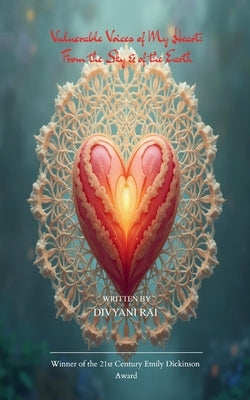 Vulnerable Voices of My Heart by Rai, Divyani