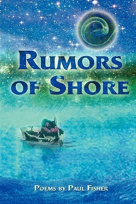 Rumors of Shore by Fisher, Paul