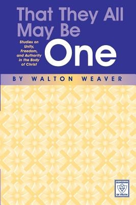 That They All May Be One by Weaver, Walton