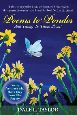 Poems to Ponder: And Things to Think About! by Taylor, Dale