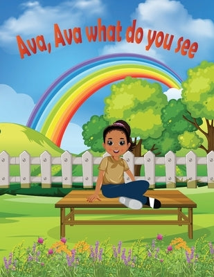 Ava.. Ava, What do you see? by Bradley, Urecay