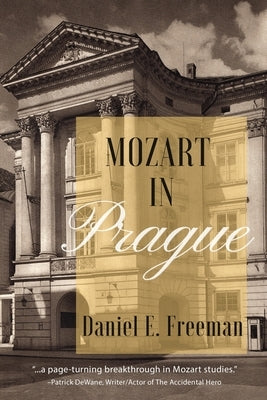 Mozart in Prague by Freeman, Daniel E.