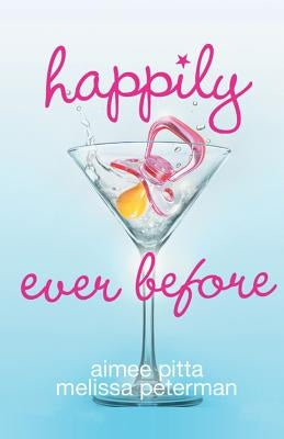 Happily Ever Before by Peterman, Melissa