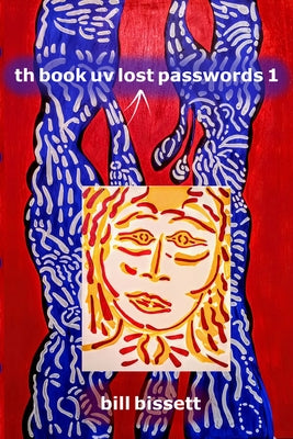 Th Book UV Lost Passwords1 by Bissett, Bill