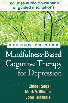 Mindfulness-Based Cognitive Therapy for Depression, Second Edition by Segal, Zindel