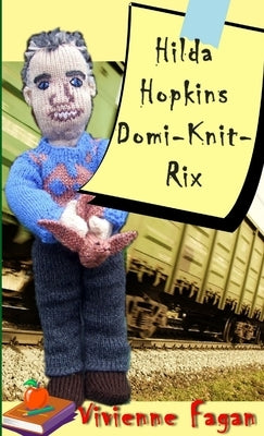 Hilda Hopkins, Domi-Knit-Rix by Fagan, Vivienne