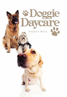 Doggie Daycare by West, Hadley