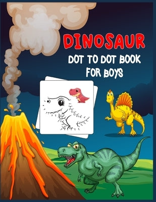 Dinosaur Dot to Dot Book For Boys: Connect the dot Activities for Learning by Publishing, Shobuj