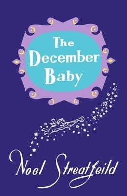 The December Baby by Streatfeild, Noel