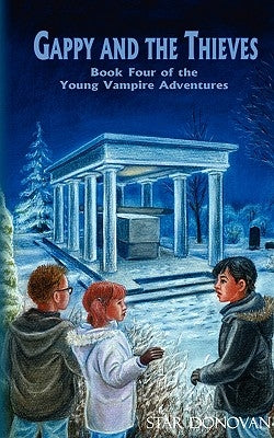 Gappy and the Thieves (Book Four of the Young Vampire Adventures) by Donovan, Star