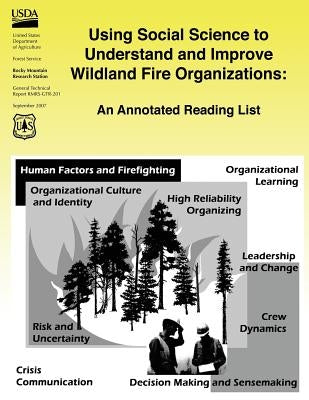Using Social Science to Understand and Improve Wildland Fire Organizations by Wright, Vita