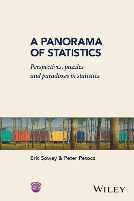A Panorama of Statistics: Perspectives, Puzzles and Paradoxes in Statistics by Sowey, Eric