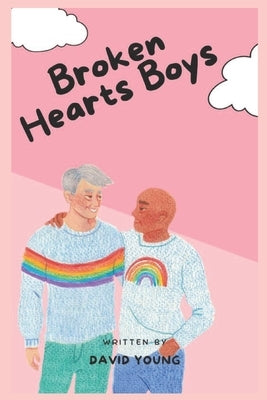 Broken Hearts Boys by Young, David