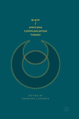 Black/Africana Communication Theory by Langmia, Kehbuma
