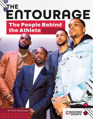 Entourage: The People Behind the Athlete: The People Behind the Athlete by McDougall, Chrös