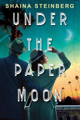 Under the Paper Moon by Steinberg, Shaina
