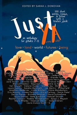 Just YA: Short Poems, Fiction, & Essays for Grades 7-12 by Donovan, Sarah J.