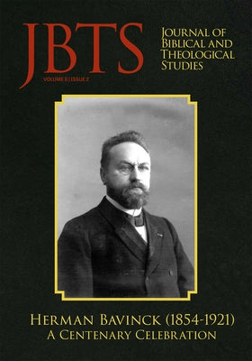 Journal of Biblical and Theological Studies, Issue 6.2 by Diffey, Daniel S.
