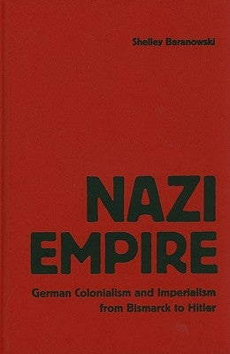 Nazi Empire by Baranowski, Shelley