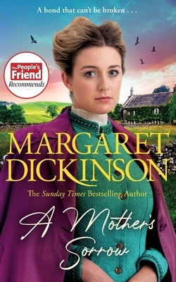 A Mother's Sorrow: A gripping story of family, hardship and love from the Queen of the Saga by Dickinson, Margaret