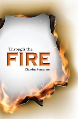 Through the Fire by Sommers, Claudia