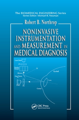 Noninvasive Instrumentation and Measurement in Medical Diagnosis by Northrop, Robert B.
