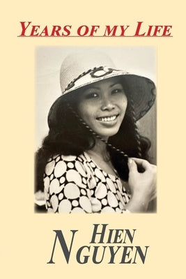 Years of My Life by Nguyen, Hien