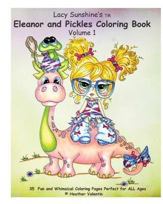 Lacy Sunshine's Eleanor and Pickles Coloring Book: Whimsical Big Eyed Art Froggy Fun by Valentin, Heather