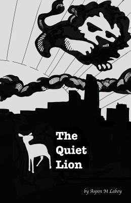 The Quiet Lion by Laboy, Aspen M.