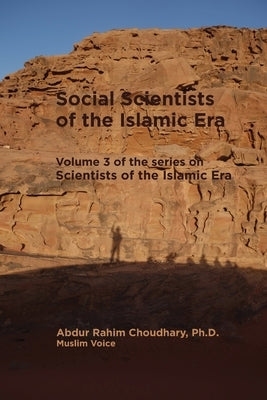 Social Scientists of the Islamic Era by Choudhary, Abdur Rahim