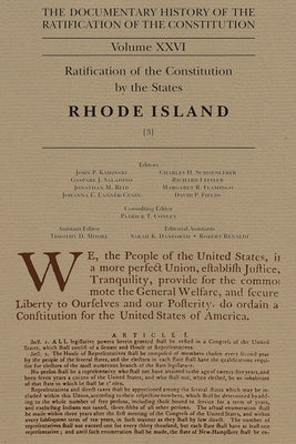 The Documentary History of the Ratification of the Constitution Volume 26: Ratification of the Constitution by the States, Rhode Island, No. 3volume 2 by Kaminski, John P.
