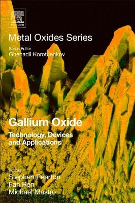 Gallium Oxide: Technology, Devices and Applications by Pearton, Stephen