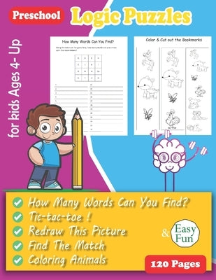 Logic Puzzles for Kids: Preschool Workbook - Ages 4 and Up, pre-handwriting practice activity book for toddler, sequencing workbook by Book, Activity Coloring