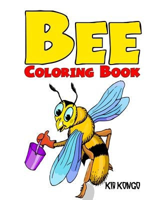 Bee Coloring Book by Kongo, Kid