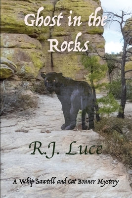 Ghost in the Rocks by Luce, R. J.