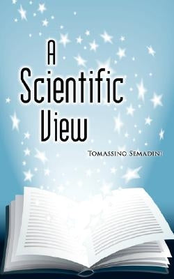 A Scientific View by Semadini, Tomassino